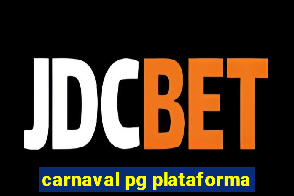 carnaval pg plataforma